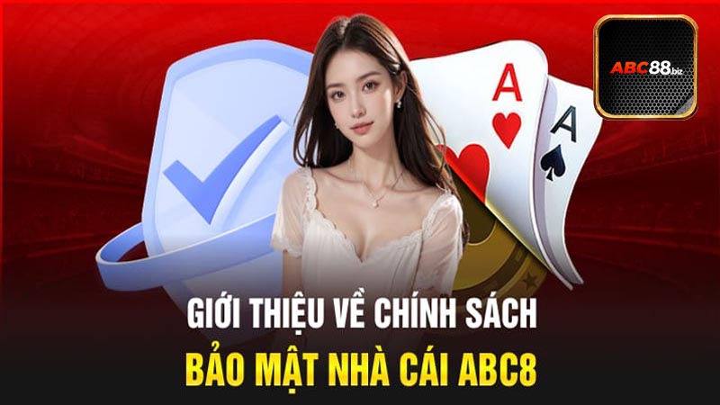 Tổng quan chính sách bảo mật ABC88