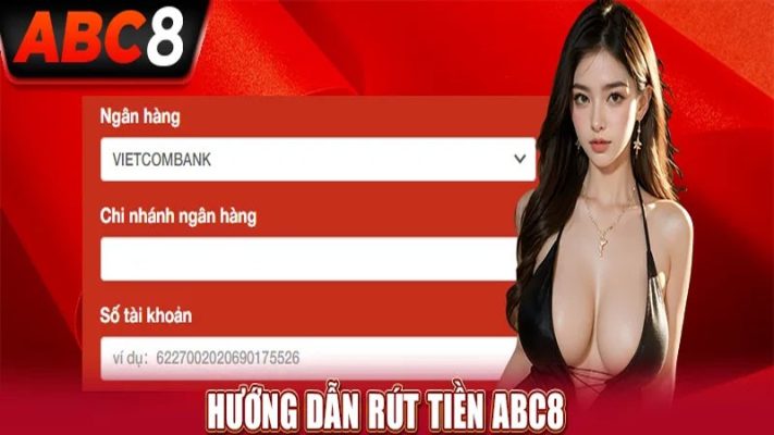 Hướng dẫn Rút tiền tại nhà cái ABC88